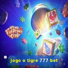 jogo o tigre 777 bet